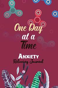 One Day at a Time - Anxiety Relieving Journal
