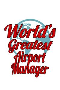 World's Greatest Airport Manager