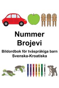 Svenska-Kroatiska Nummer/Brojevi Bildordbok för tvåspråkiga barn