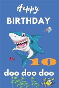 Happy Birthday Shark: Shark Doo Doo Journal To Write In For 10-Year-Old Boys & Girls, happy birthday gift 6"x9" inches - unique diary made up of 120 fantastic composition