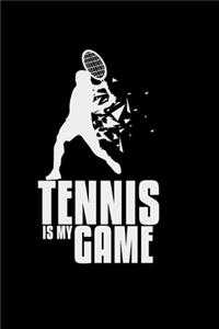 Tennis is my game