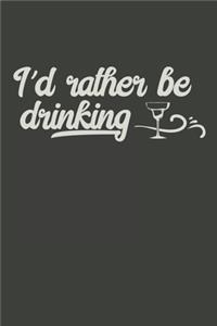 I'd Rather Be Drinking