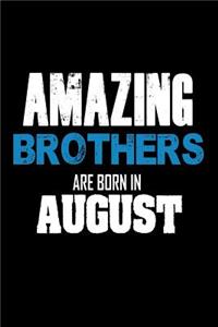 Amazing Brothers Are Born In August