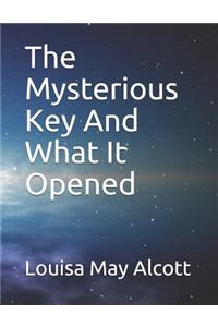 The Mysterious Key and What It Opened
