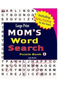 Large Print MOM'S Word Search Puzzle Book, Vol. 1