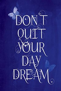 Chalkboard Journal - Don't Quit Your Daydream (Blue)