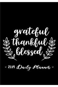2019 Daily Planner - Grateful, Thankful, Blessed
