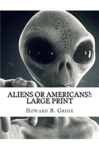 Aliens or Americans?