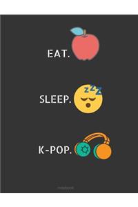Eat Sleep Kpop Notebook