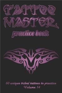 Tattoo Master practice book - 50 unique tribal tattoos to practice