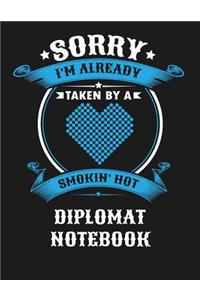 Sorry I'm Already Taken by a Smokin Hot Diplomat Notebook