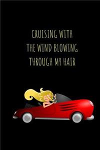 Cruising With The Wind Blowing Through My Hair