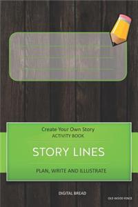 Story Lines - Create Your Own Story Activity Book, Plan Write and Illustrate