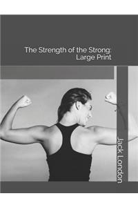 The Strength of the Strong