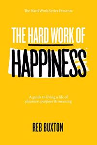 Hard Work Of Happiness