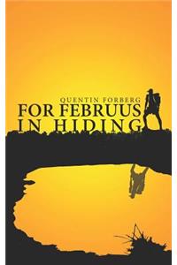For Februus in Hiding