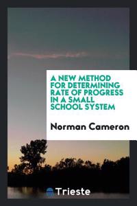 New Method for Determining Rate of Progress in a Small School System
