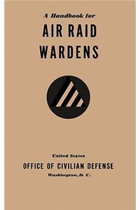 A Handbook for Air Raid Wardens (1941)