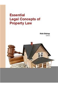 ESSENTIAL LEGAL CONCEPTS OF PROPERTY LAW ( RICK BISHOP , )