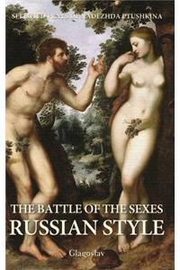The Battle of the Sexes Russian Style