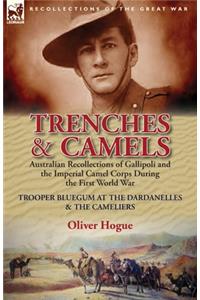 Trenches & Camels: Australian Recollections of Gallipoli and the Imperial Camel Corps During the First World War-Trooper Bluegum at the D