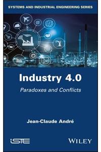 Industry 4.0: Paradoxes and Conflicts