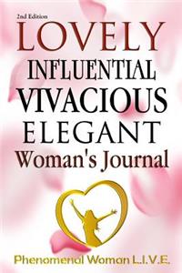 Lovely Influential Vivacious Elegant Woman's Journal: Phenomenal Woman L.I.V.E.
