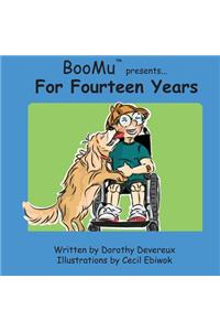 BooMu(TM) Presents... For Fourteen Years