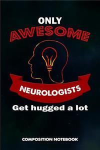Only Awesome Neurologists Get Hugged a Lot