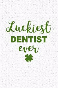 Luckiest Dentist Ever