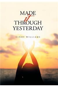 Made It Through Yesterday