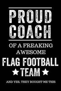 Proud Coach of a Freaking Awesome Flag Football Team and Yes, They Bought Me This