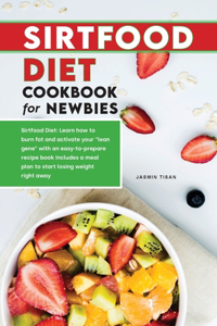 Sirtfood Diet Cookbook for Newbies