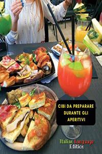 Cibi Da Preparare Durante Gli Aperitivi ! Scopri Le Ricette Da Attuare Per Le Occasioni Di Festa