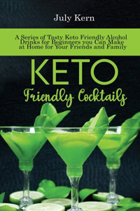 Keto Friendly Cocktails