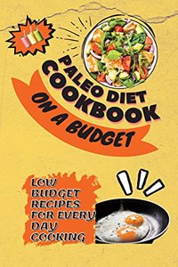 Paleo Diet Cookbook On a Budget