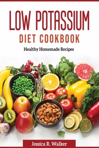 Low Potassium Diet Cookbook