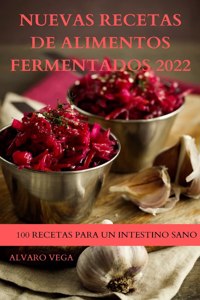 Nuevas Recetas de Alimentos Fermentados 2022