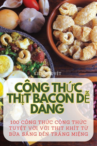 Công ThỨc ThỊt Bacon DỄ Dàng