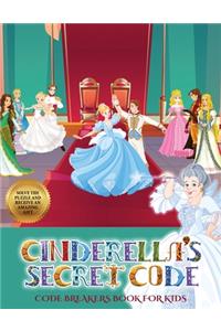 Code Breakers Book for Kids (Cinderella's secret code)