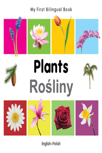 My First Bilingual Book-Plants (English-Polish)