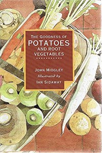 The Goodness Of Potatoes And Root Vegetables