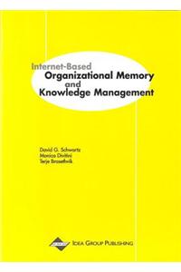 Internet-Based Organizational Memory and Knowledge Management