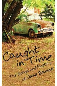 Caught in Time