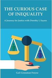 The Curious Case of Inequality: A Journey for Justice with Dorothy L Sayers