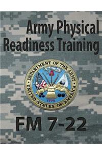 Army Physical Readiness Training FM 7-22