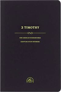 NASB Scripture Study Notebook: 2 Timothy