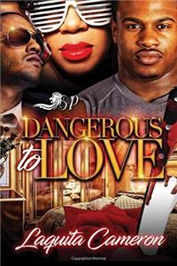 Dangerous to Love