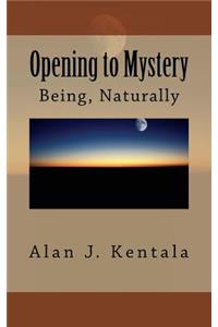 Opening to Mystery