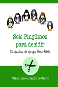 Seis pingüinos para decidir
